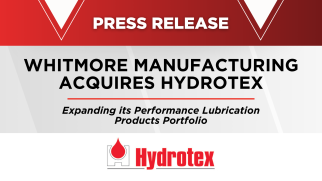 Whitmore Manufacturing Acquires Hydrotex – Expanding its Performance Lubrication Products Portfolio